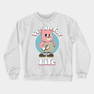 Vegan for Life Crewneck Sweatshirt